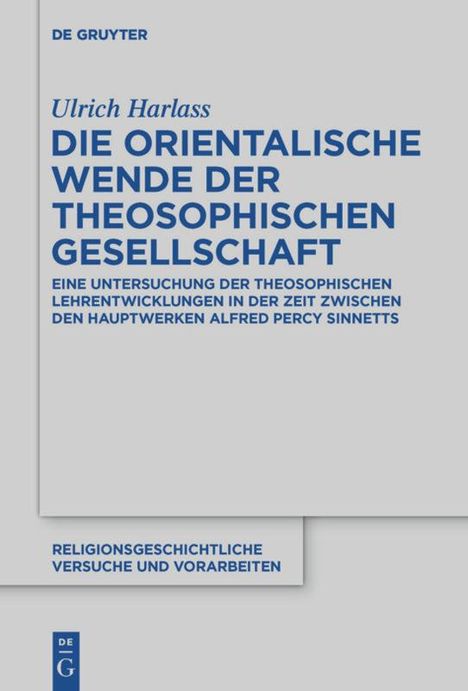 Ulrich Harlass: Harlass, U: Die orientalische Wende der Theosophischen Gesel, Buch