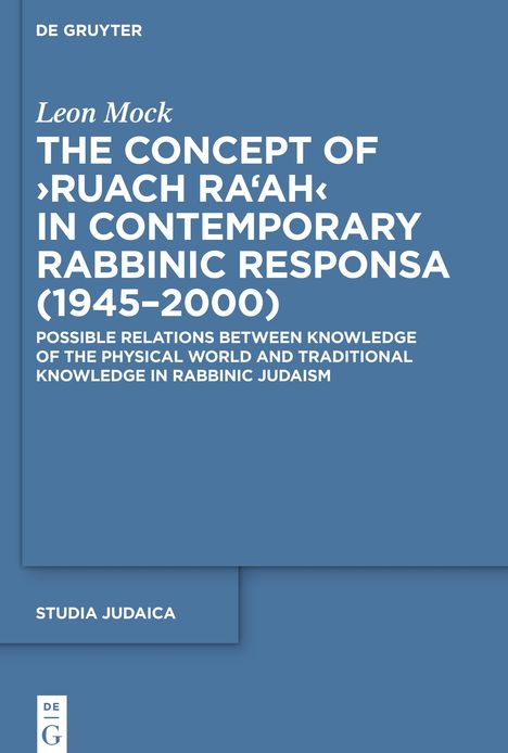 Leon Mock: The Concept of ¿Ruach Ra'ah¿ in Contemporary Rabbinic Responsa (1945-2000), Buch