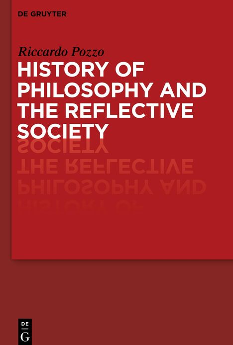 Riccardo Pozzo: History of Philosophy and the Reflective Society, Buch