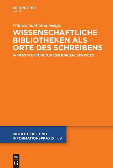 Wilfried Sühl-Strohmenger: Sühl-Strohmenger, W: Wissenschaftliche Bibliotheken als Orte, Buch