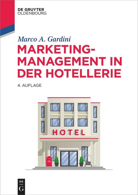 Marco A. Gardini: Marketing-Management in der Hotellerie, Buch