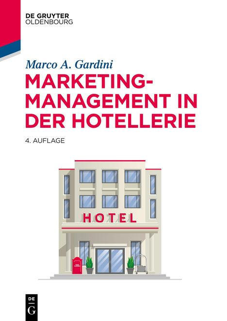 Marco A. Gardini: Marketing-Management in der Hotellerie, Buch