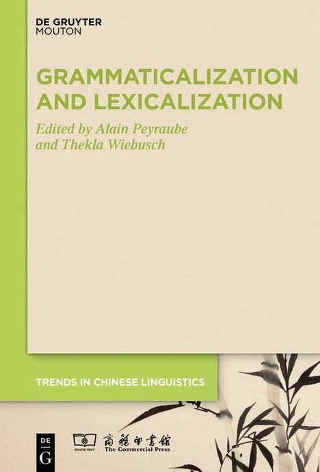 Grammaticalization and Lexicalization in Chinese, Buch