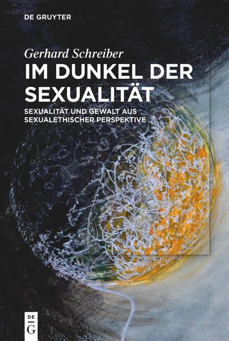Gerhard Schreiber: Im Dunkel der Sexualität, Buch