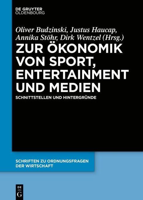 Zur Ökonomik von Sport, Entertainment und Medien, Buch