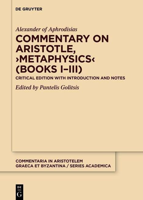 Alexander of Aphrodisias: Alexander of Aphrodisias: Commentary on Aristotle, >Metaphys, Buch