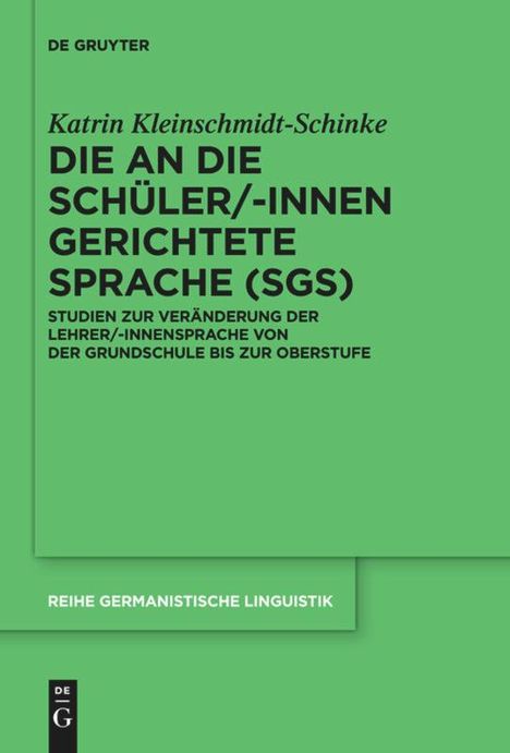 Katrin Kleinschmidt-Schinke: Die an die Schüler/-innen gerichtete Sprache (SgS), Buch