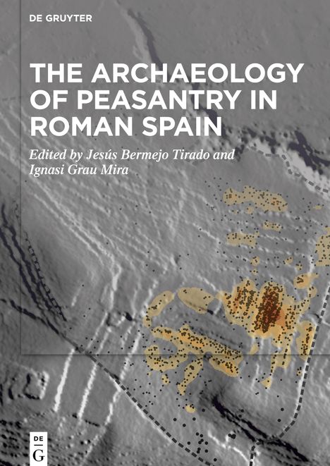 The Archaeology of Peasantry in Roman Spain, Buch