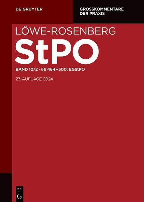Löwe-Rosenberg. Die Strafprozeßordnung und das Gerichtsverfassungsgesetz §§ 464-500, EGStPO, Buch