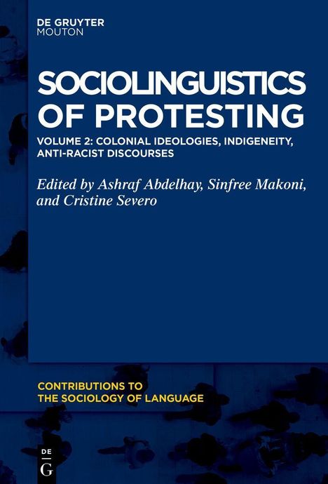 "Sociolinguistics of Protesting, Volume 2: Colonial Ideologies, Indigeneity, Anti-Racist Discourses." Blauer Hintergrund.