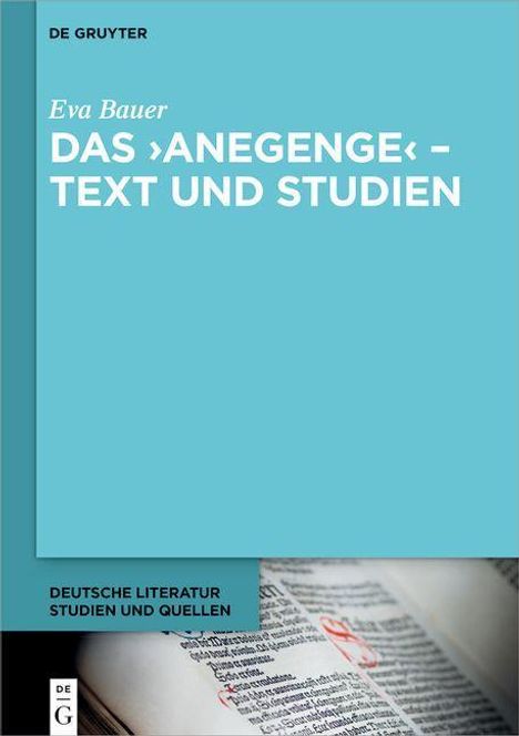 Eva Bauer: Bauer, E: Anegenge - Text und Studien, Buch