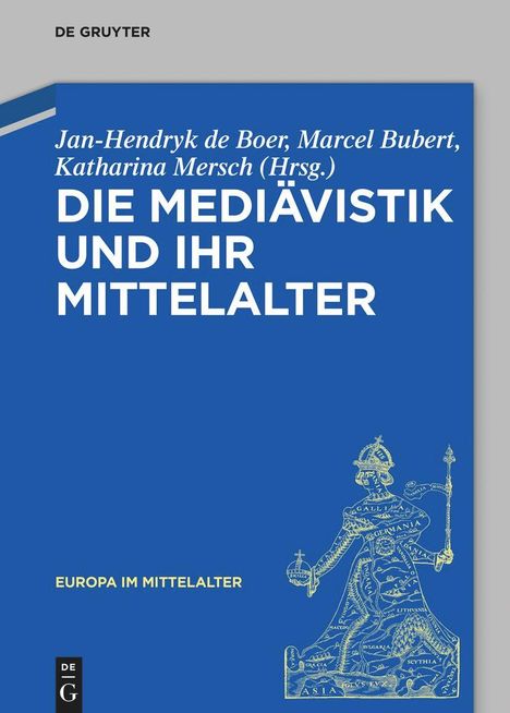 Die Mediävistik und ihr Mittelalter, Buch