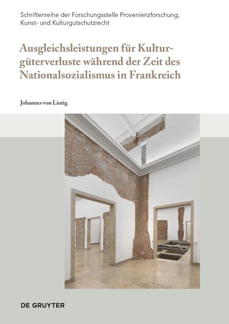 Johannes von Lintig: Ausgleichsleistungen für Kulturgüterverluste während der Zeit des Nationalsozialismus in Frankreich, Buch