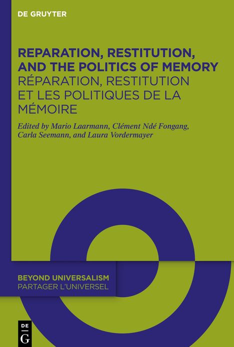 Reparation, Restitution, and the Politics of Memory / Réparation, restitution et les politiques de la mémoire, Buch