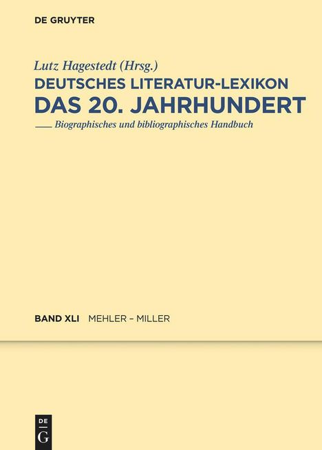 Deutsches Literatur-Lexikon. Das 20. Jahrhundert. Mehler - Miller, Buch