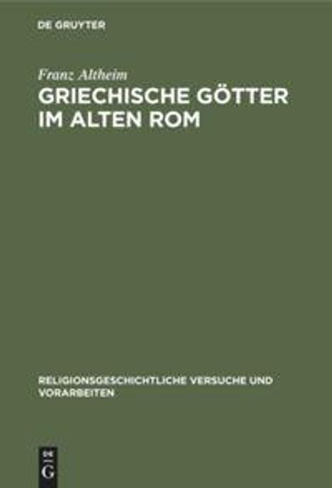 Franz Altheim: Griechische Götter im alten Rom, Buch