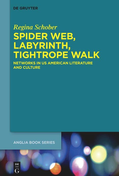 Regina Schober: Spider Web, Labyrinth, Tightrope Walk, Buch