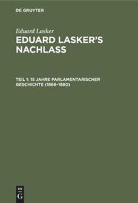 Eduard Lasker: 15 Jahre parlamentarischer Geschichte (1866-1880), Buch