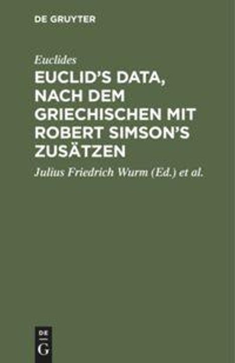 Euclides: Euclid¿s Data, nach dem Griechischen mit Robert Simson¿s Zusätzen, Buch