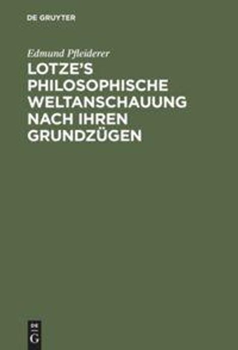 Edmund Pfleiderer: Lotze's philosophische Weltanschauung nach ihren Grundzügen, Buch
