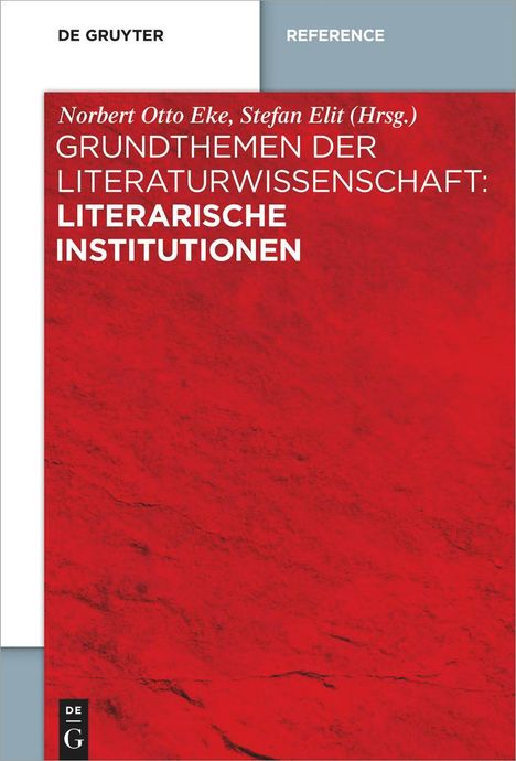 Grundthemen der Literaturwissenschaft: Literarische Institutionen, Buch