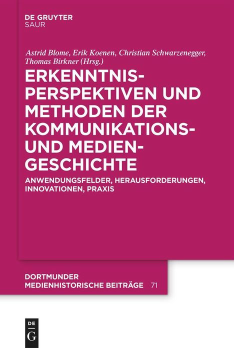 Erkenntnisperspektiven und Methoden der Kommunikations- und Mediengeschichte, Buch