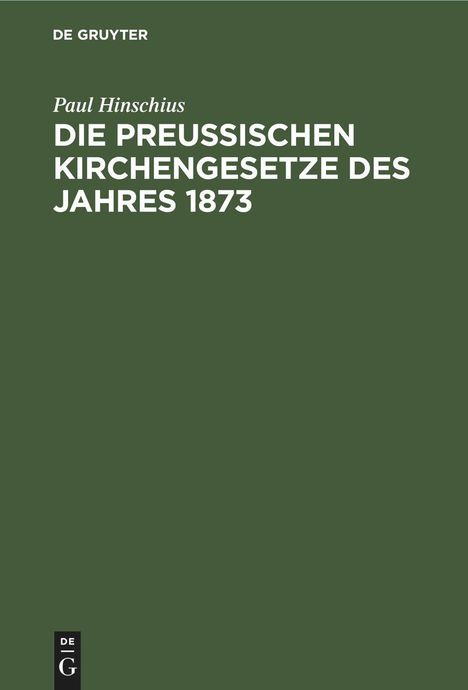 Paul Hinschius: Die preußischen Kirchengesetze des Jahres 1873, Buch