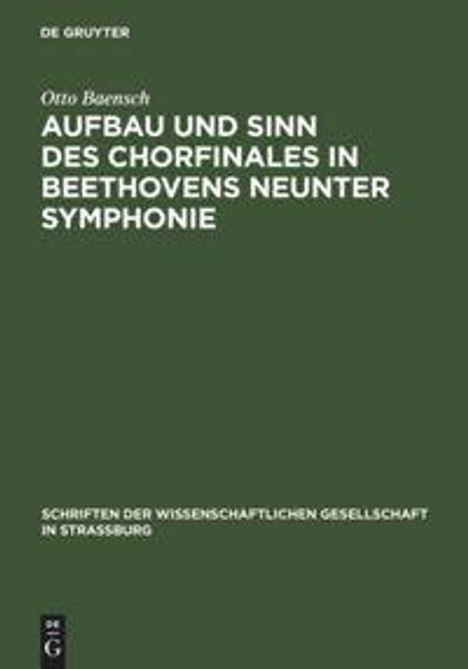 Otto Baensch: Aufbau und Sinn des Chorfinales in Beethovens neunter Symphonie, Buch