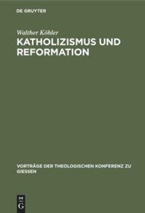 Walther Köhler: Katholizismus und Reformation, Buch