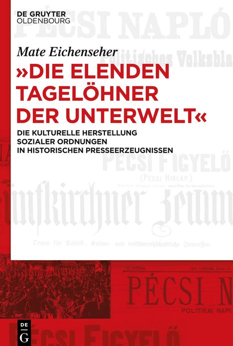 Mate Eichenseher: "Die elenden Tagelöhner der Unterwelt", Buch