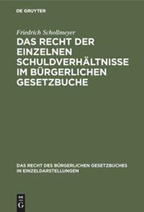 Friedrich Schollmeyer: Das Recht der einzelnen Schuldverhältnisse im Bürgerlichen Gesetzbuche, Buch