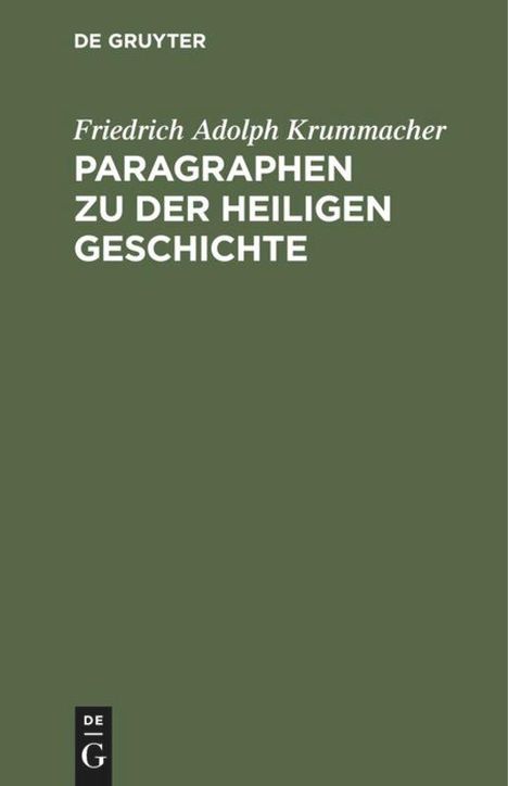 Friedrich Adolph Krummacher: Paragraphen zu der heiligen Geschichte, Buch