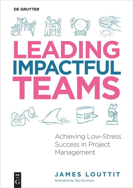 James Louttit: Leading Impactful Teams, Buch