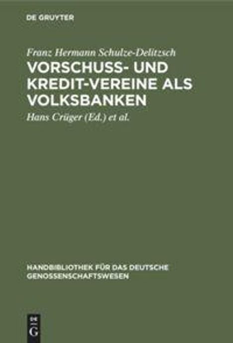 Franz Hermann Schulze-Delitzsch: Vorschuss- und Kredit-Vereine als Volksbanken, Buch