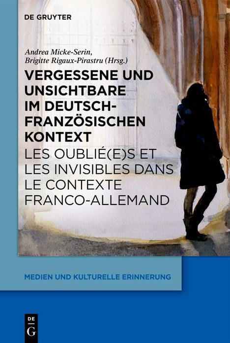 Titel: "Vergessene und Unsichtbare im deutsch-französischen Kontext". Illustration einer Person in einem gewölbten Gang.