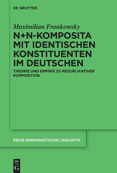 Maximilian Frankowsky: N+N-Komposita mit identischen Konstituenten im Deutschen, Buch