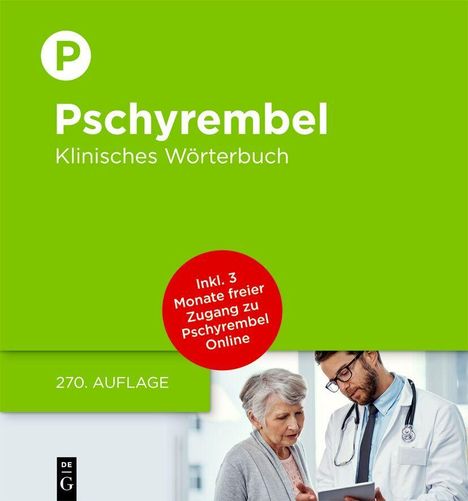„Pschyrembel Klinisches Wörterbuch“, 270. Auflage, roter Kreis: „Inkl. 3 Monate freier Zugang zu Pschyrembel Online.“ Arzt berät ältere Frau.