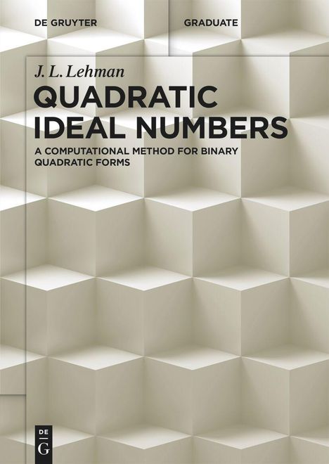 J. L. Lehman: Quadratic Ideal Numbers, Buch