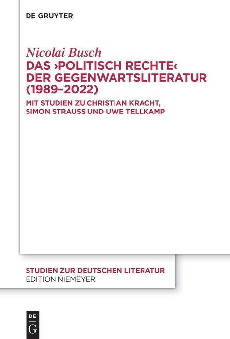 Nicolai Busch: Das ¿politisch Rechte¿ der Gegenwartsliteratur (1989-2022), Buch