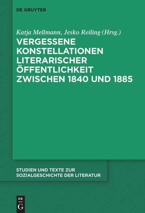 Vergessene Konstellationen literarischer Öffentlichkeit zwischen 1840 und 1885, Buch