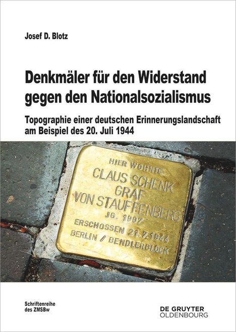 Josef D. Blotz: Denkmäler für den Widerstand gegen den Nationalsozialismus, Buch