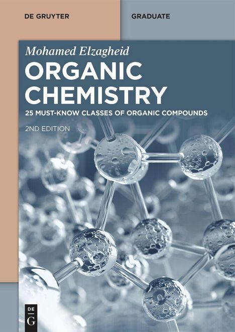 Mohamed Elzagheid: Organic Chemistry: 25 Must-Know Classes of Organic Compounds, Buch