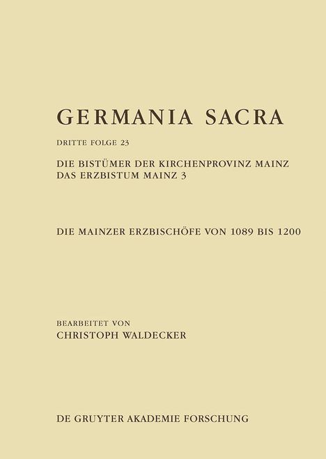 Christoph Waldecker: Die Bistümer der Kirchenprovinz Mainz. Das Erzbistum Mainz 3: Die Mainzer Erzbischöfe von 1089 bis 1200, Buch