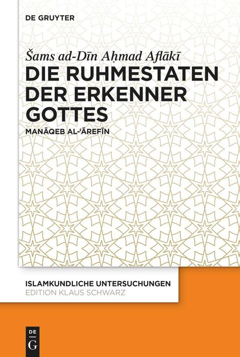 Sams ad-Din Ahmad Aflaki: Die Ruhmestaten der Erkenner Gottes, Buch