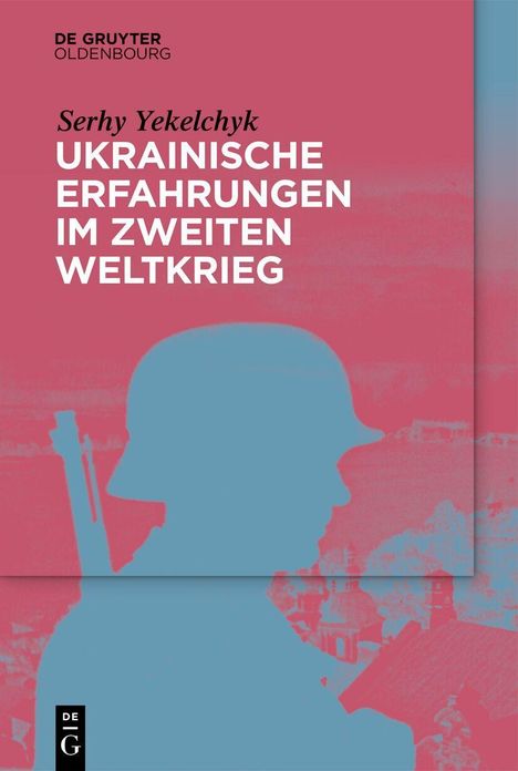 „Ukrainische Erfahrungen im Zweiten Weltkrieg“ mit Silhouette eines Soldaten in Rosa und Blau.