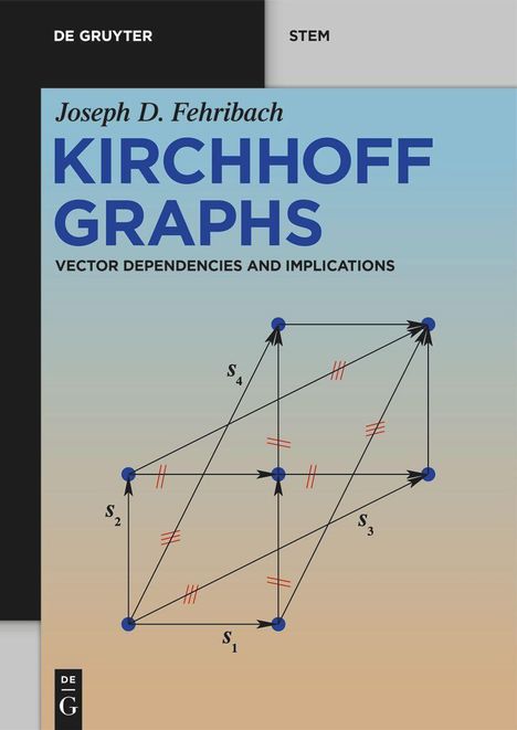 Joseph D. Fehribach: Kirchhoff Graphs, Buch