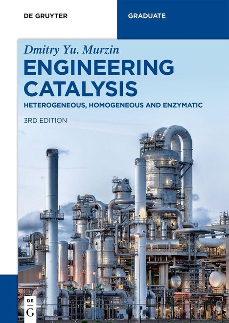 Dmitry Yu. Murzin: ENGINEERING CATALYSIS, 3RD EDITION. Industrieanlage mit Rohren und Türmen vor wolkigem Himmel.