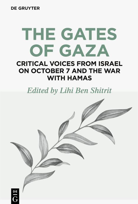 The Gates of Gaza: Critical Voices from Israel on October 7 and the War with Hamas, Buch