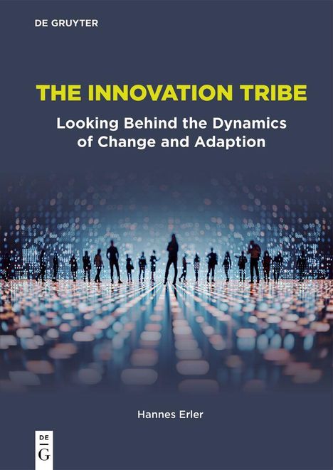 "THE INNOVATION TRIBE: Looking Behind the Dynamics of Change and Adaption" - Silhouetten von Menschen auf leuchtender Fläche.