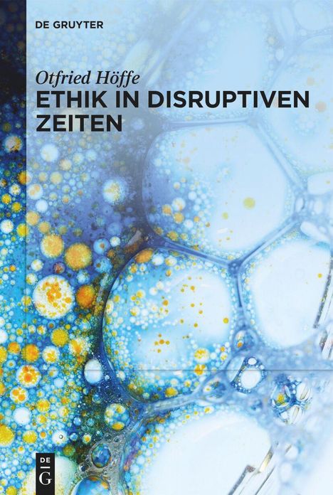 Otfried Höffe: Ethik in disruptiven Zeiten, Buch